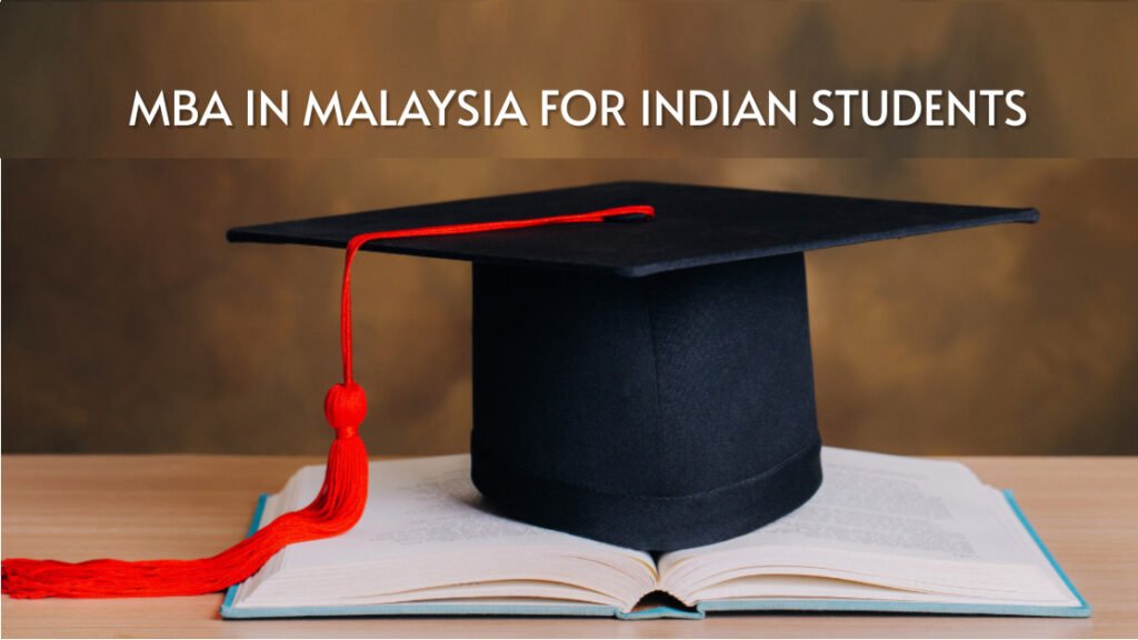 MBA in Malaysia For Indian Students