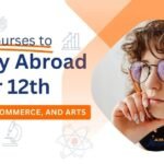 Best Courses to Study Abroad After 12th