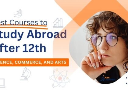 Best Courses to Study Abroad After 12th