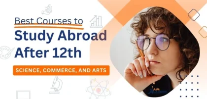 Best Courses to Study Abroad After 12th