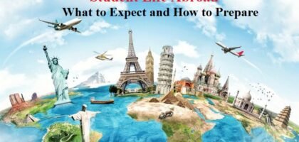 Student Life Abroad: What to Expect and How to Prepare